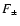 $F_\pm $