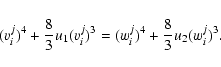 \begin{displaymath}%
(v^j_i)^4+ \frac 83u_1(v^j_i)^3=(w^j_i)^4+\frac 83u_2(w^j_i)^3.
\end{displaymath}