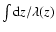 $\int {\rm d}z/\lambda (z)$