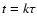 $t=k\tau $