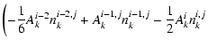 $\displaystyle \left( -\frac 16A_k^{i-2}n_k^{i-2,j}+A_k^{i-1,j}n_k^{i-1,j}-
\frac 12A_k^{i}n_k^{i,j} \right.$