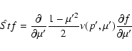\begin{displaymath}%
\hat {St} f=\frac {\partial }{\partial \mu '}\frac {1-\mu '^2}{2}\nu (p',\mu ')
\frac {\partial f}{\partial \mu '}
\end{displaymath}