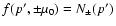 $f(p',\pm \mu _0)=N_\pm (p')$