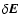 ${\bf\delta} {\vec E}$