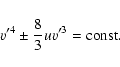 \begin{displaymath}%
v'^4\pm \frac 83uv'^3= {\rm const}.
\end{displaymath}