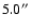 $5.0\hbox{$^{\prime\prime}$ }$