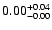 $\rm0.00_{-0.00}^{+0.04}$