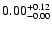 $\rm0.00_{-0.00}^{+0.12}$