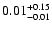 $\rm0.01_{-0.01}^{+0.15}$