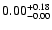 $\rm0.00_{-0.00}^{+0.18}$