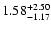 $\rm 1.58_{-1.17}^{+2.50}$
