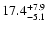 $\rm 17.4_{-5.1}^{+7.9}$