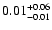 $\rm0.01_{-0.01}^{+0.06}$