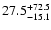 $\rm 27.5_{-15.1}^{+72.5}$