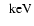 $~{\rm ~keV}$