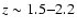 $z \sim 1.5 {-} 2.2$