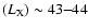 $(L_{\rm {X}}) \sim 43{-}44$