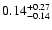 $\rm0.14_{-0.14}^{+0.27}$