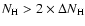 $N_{\rm {H}}> 2\times \Delta N_{\rm {H}}$