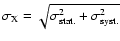 $\sigma_{\rm {X}} = \sqrt {\sigma_{\rm {stat.}}^2+\sigma_{\rm {syst.}}^2}$