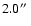$2.0\hbox{$^{\prime\prime}$ }$