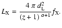 $\displaystyle L_{\rm {X}} = \frac{4~\pi~d_{\rm {L}}^{2}}{(z+1)^{~\alpha+1}}f_{\rm {X}} .$