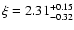 $\xi=2.31^{+0.15}_{-0.32}$