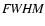 ${\it FWHM}$