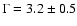 $\Gamma=3.2\pm0.5$