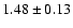 $1.48\pm0.13$