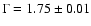 $\Gamma=1.75\pm 0.01$
