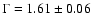 $\Gamma= 1.61\pm 0.06$