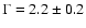 $\Gamma=2.2\pm0.2$