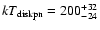 $kT_{\rm diskpn}= 200^{+32}_{-24}$