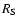 $R_{\rm S}$