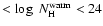 $<\log~N^{\rm warm}_{\rm H}<24$
