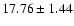 $17.76\pm1.44$