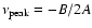 $\nu_{\rm peak}=-B/2A$