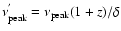 $\nu^{'}_{\rm
peak}=\nu_{\rm peak}(1+z)/\delta$