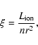 \begin{displaymath}%
\xi = \frac{L_{\rm ion}}{n r^{2}},
\end{displaymath}