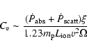 \begin{displaymath}%
{C_v} \sim \frac {{({\dot P_{\rm abs}} + {\dot P_{\rm scatt}})} {\xi}}{1.23 m_{\rm p} L_{\rm ion} v^2 \Omega}
\end{displaymath}