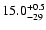 $\rm 15.0 ^{+0.5}_{-29}$