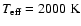 $T_{\rm eff}=2000~{\rm K}$