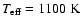 $T_{{\rm eff}}=1100~{\rm K}$
