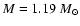 $M=1.19~M_{\odot}$