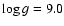 $\log
g =9.0$