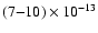 $(7{-}10)\times 10^{-13}$