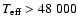 $T_{\rm eff}> 48~000$