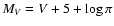$M_V = V + 5
+ \log \pi$
