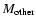 $M_{\rm other}$